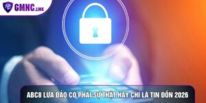 Abc8 Lừa Đảo Có Phải Sự Thật Hay Chỉ Là Tin Đồn 2026