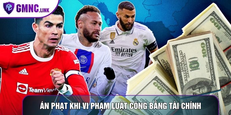Án phạt khi vi phạm luật công bằng tài chính trong bóng đá