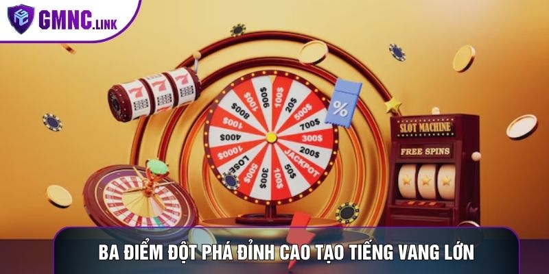 Ba điểm đột phá đỉnh cao tạo tiếng vang lớn