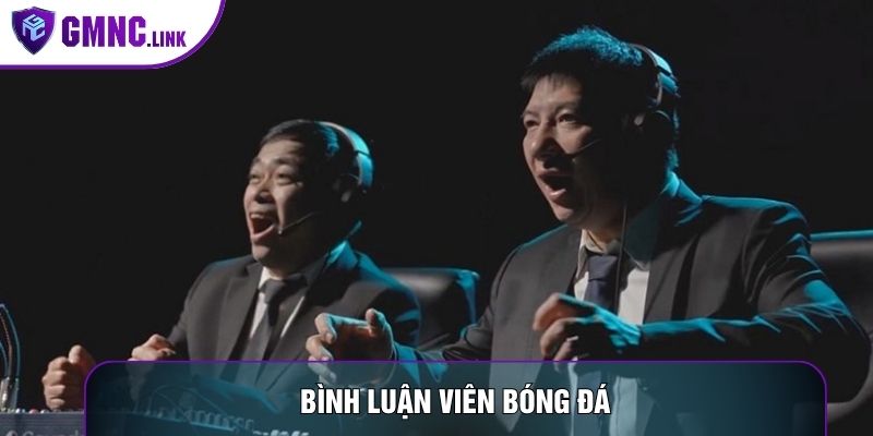 Bình Luận Viên Bóng Đá: Kỹ Năng Nghề Nghiệp Truyền Lửa Đam Mê