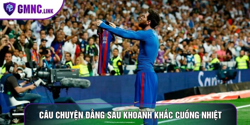 Câu chuyện đằng sau khoảnh khắc cuồng nhiệt là gì?