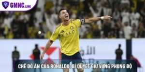 Chế Độ Ăn Của Ronaldo: Bí Quyết Giữ Vững Phong Độ Đỉnh Cao