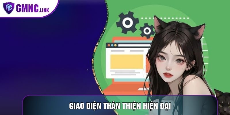 Giao diện thân thiện hiện đại