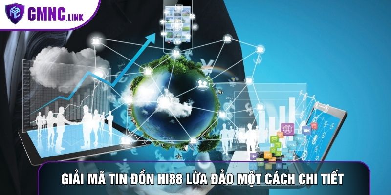 Giải mã tin đồn Hi88 lừa đảo một cách chi tiết