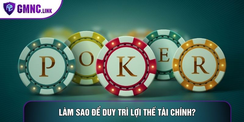 Làm sao để duy trì lợi thế tài chính?