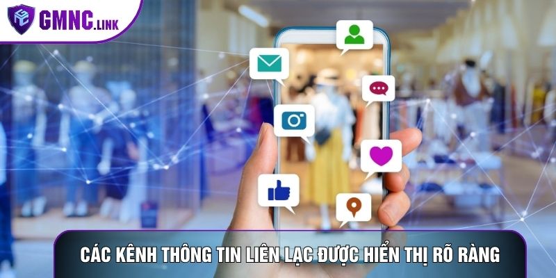 Các kênh thông tin liên lạc được hiển thị rõ ràng
