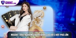 Max88 - Trải Nghiệm Giải Trí Đỉnh Cao Với 3 Đột Phá Lớn