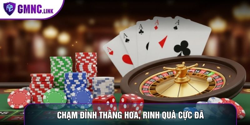 Chạm đỉnh thăng hoa, rinh quà cực đã