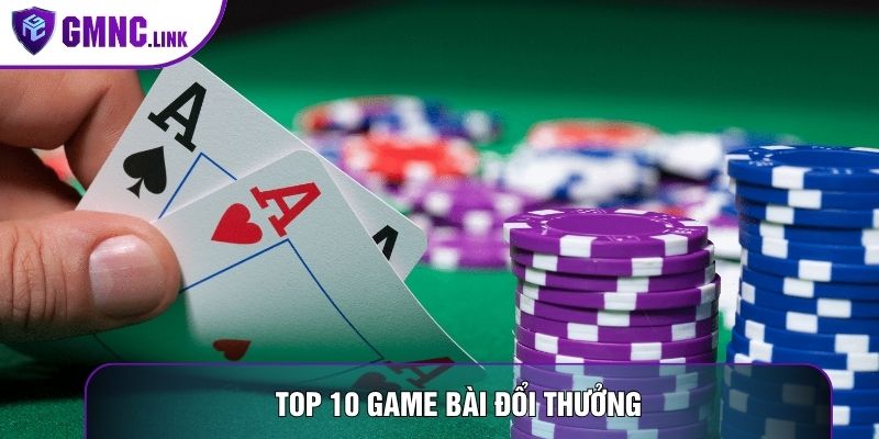 Top 10 Game Bài Đổi Thưởng: Tiêu Chí Đánh Giá Nền Tảng